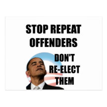 Stop Repeat Offenders - Anti Obama Post Cards