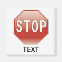 Stop sign with your text fridge magnets