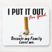 Stop Smoking I Put It Out Family Loves Me Mousepads