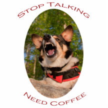 Stop Talking...Need Coffee Photo Cutouts