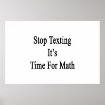 Stop Texting It's Time For Math Poster