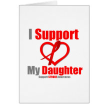 Stroke Awareness I Support My Daughter Card