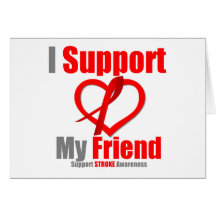 Stroke Awareness I Support My Friend Cards