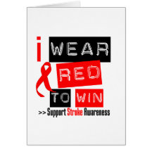 Stroke Awareness I Wear Red Ribbon To Win Card