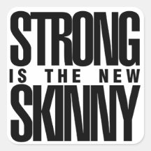 Strong is the new Skinny Stickers