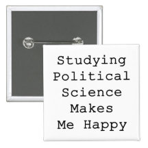 Studying Political Science Makes Me Happy Pinback Buttons
