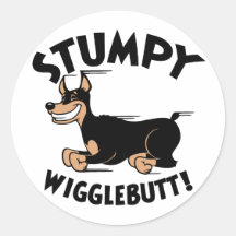 Stumpy Wigglebutt! Round Sticker