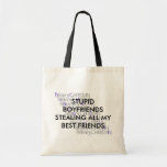STUPID BOYFRIENDS Tote Bag