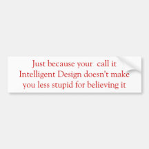 Stupid Design) Bumper Stickers