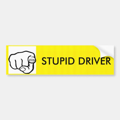 STUPID DR... BUMPER STICKER