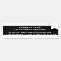 Stupid Drivers Bumper Stickers