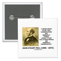 Stupid People Are Generally Conservative Quote Pinback Button