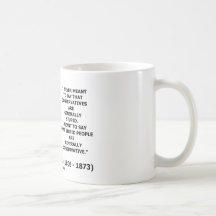 Stupid People Are Generally Conservative Quote Mugs
