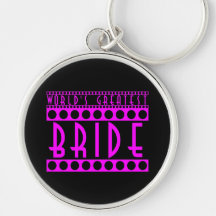 Stylish Chic Brides Gifts World's Greatest Bride Key Chains