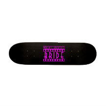 Stylish Chic Brides Gifts World's Greatest Bride Skate Board Decks