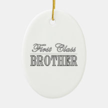 Stylish Elegant Brothers Gifts First Class Brother Christmas Tree Ornaments