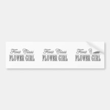 Stylish Funny Gifts : First Class Flower Girl Bumper Sticker