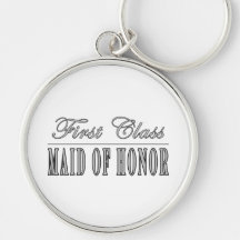 Stylish Funny Gifts : First Class Maid of Honor Key Chain