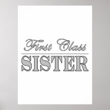 Stylish Sisters Gifts First Class Sister Poster