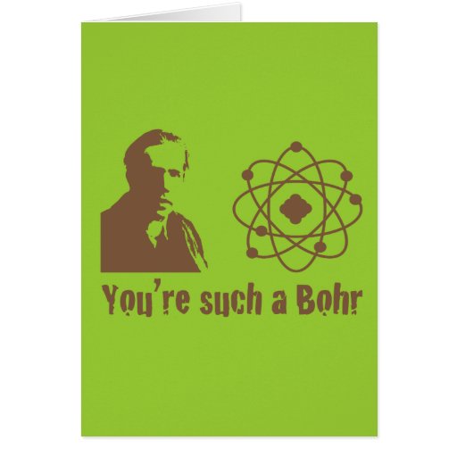 Such a Bohr Greeting Card