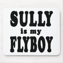 Sully is My Flyboy Mousepads