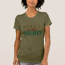 Sully is my hero t shirt