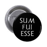 sum fui esse Latein latin Pinback Button