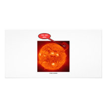 Sun Earth You Are Here (Astronomy Humour) Photo Card