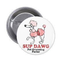 Sup Dawg Buttons