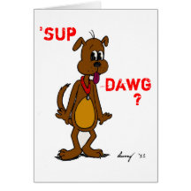 'SUP DAWG? Doggy Greeting Card