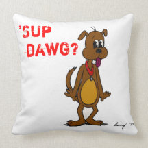 'SUP DAWG? Doggy Pillow
