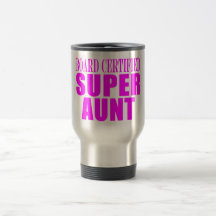 Super Aunts : Pink Board Certified Super Aunt Coffee Mugs