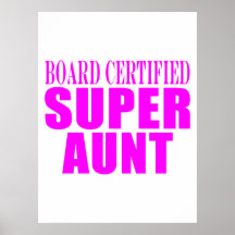 Super Aunts : Pink Board Certified Super Aunt Print