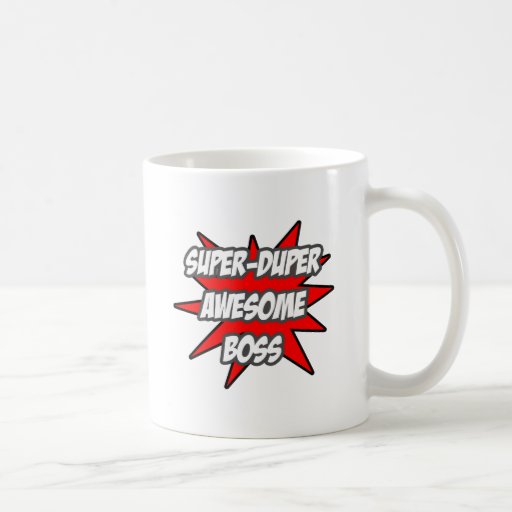 Super Duper Awesome Boss Coffee Mugs