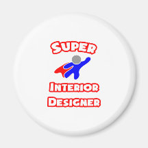 Super Interior Designer Refrigerator Magnet