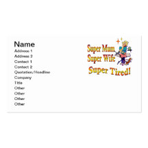 Super Mum, Wife, Tired. Design for Busy Mothers. Business Cards