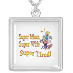 Super Mum, Wife, Tired. Design for Busy Mothers. Necklace