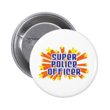 Super Police Officer Pinback Buttons