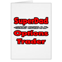 SuperDad...Options Trader Greeting Card