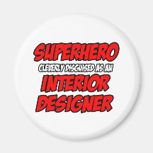 Superhero...Interior Designer Magnets