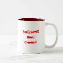 SUPERMOMS NEED CAFFEINE MUG