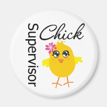 Supervisor Chick Refrigerator Magnet
