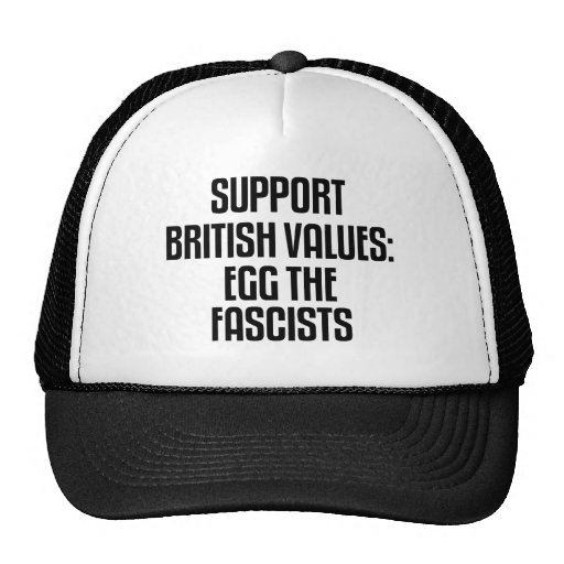 Support British Values: Egg The Fascists Mesh Hats