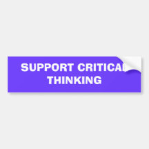 SUPPORT CRITICAL THINKING BUMPER STICKER