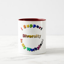 Support Diversity in My Workplace Mug