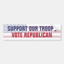 Support Our Troops Vote Republican Bumper Sticker