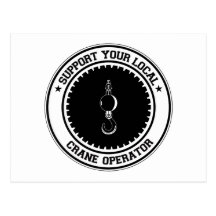 Support Your Local Crane Operator Postcards