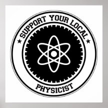Support Your Local Physicist Posters