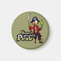 Support your local Pirate Refrigerator Magnet