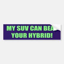 SUV Beats Your Hybrid Bumper Sticker